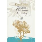 Zeytin Ağacının Altında: Anılar, Kısa Öyküler ve Denemeler