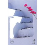 Zeytin Ağacının Gölgesinde Yunanistan - Nazlı Gürkaş