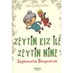 ZEYTIN KIZ ILE ZEYTIN NINE SÖYLENCELER DÜNYASINDA - SUAT ÇAĞLAYAN