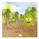 Zeytinyağı Nasıl Oluşur? Zarife Üstpolat