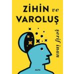 Zihin ve Varoluş - Şerif İnan