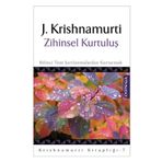 ZIHINSEL KURTULUŞ - J. KRISHNAMURTI
