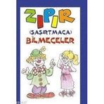 ZIPIR (ŞAŞIRTMACA) BILMECELER - MÜRŞİDE UYSAL