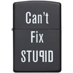 Zippo Can't Fix Stupid - Aptallığı Düzeltemezsin Dizayn Çakmak