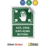 ZiPrinter Acil Çıkış Kapı Açma Butonu Isg Uyarı Levhası Etiket 35X50 cm - 35 x 50 cm - Etiket Sticker