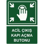 ZiPrinter Acil Çıkış Kapı Açma Butonu Isg Uyarı Levhası Pvc A5 15X21 cm - 15 x 21 cm