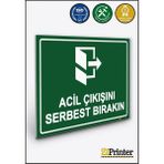 ZiPrinter Acil Çıkışını Serbest Bırakın Isg Uyarı Levhası Dekota 70X100 cm - 70 x 100 cm - Dekota Forex