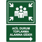ZiPrinter Acil Durum Toplanma Alanına Gider Isg Uyarı Levhası Pvc A3 30X42 cm - 30 x 42 cm