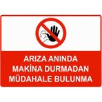 ZiPrinter Arıza Anında Makina Durmadan Müdahale Bulunma Isg Uyarı Levhası Pvc A5 15X21 cm - 15 x 21 cm