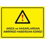 ZiPrinter Arıza ve Hasarlardan Amirinizi Haberdar Ediniz! Isg Uyarı Levhası Pvc A4 21X30 cm - 21 x 30 cm