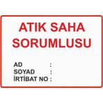 ZiPrinter Atık Saha Sorumlusu Ad-Soyad-Irtibat No Isg Uyarı Levhası Pvc A5 15X21 cm - 15 x 21 cm