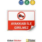 ZiPrinter Ayakkabı Ile Girilmez Isg Uyarı Levhası Etiket 50X70 cm - 50 x 70 cm - Etiket Sticker