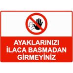 ZiPrinter Ayaklarınızı Ilaca Basmadan Girmeyiniz Isg Uyarı Levhası Pvc A4 21X30 cm - 21 x 30 cm