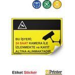 ZiPrinter Bu Işyeri 24 Saat Kamera Ile Izlenmekte ve Kayıt Altına Isg Uyarı Levhası Etiket 25X35 cm - 25 x 35 cm - Etiket Sticker