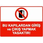 ZiPrinter Bu Kapılardan Giriş ve Çıkış Yapmak Yasaktır! Isg Uyarı Levhası Pvc A4 21X30 cm - 21 x 30 cm
