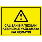 ZiPrinter Çalışan Bir Tezgahı Kesinlikle Yağlamaya Kalkışmayın Isg Uyarı Levhası Pvc A4 21X30 cm - 21 x 30 cm