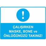 ZiPrinter Çalışırken Maske, Bone ve Önlüğünüzü Takınız! Isg Uyarı Levhası Pvc A5 15X21 cm - 15 x 21 cm