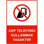 ZiPrinter Cep Telefonu Kullanmak Yasaktır! Isg Uyarı Levhası Pvc A5 15X21 cm - 15 x 21 cm