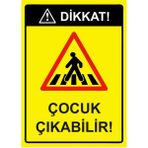 ZiPrinter Dikkat! Çocuk Çıkabilir! Isg Uyarı Levhası Pvc A4 21X30 cm - 21 x 30 cm