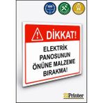 ZiPrinter Dikkat! Elektrik Panosunun Önüne Malzeme Bırakma! Isg Uyarı Levhası Dekota 15X21 cm - 15 x 21 cm - Dekota Forex