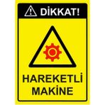 ZiPrinter Dikkat! Hareketli Makine Isg Uyarı Levhası Pvc A5 15X21 cm - 15 x 21 cm