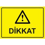 ZiPrinter Dikkat Isg Uyarı Levhası Pvc A4 21X30 cm - 21 x 30 cm