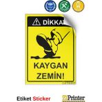 ZiPrinter Dikkat! Kaygan Zemin Isg Uyarı Levhası Etiket 50X70 cm - 50 x 70 cm - Etiket Sticker