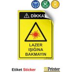 ZiPrinter Dikkat! Lazer Işığına Bakmayın Isg Uyarı Levhası Etiket 25X35 cm - 25 x 35 cm - Etiket Sticker