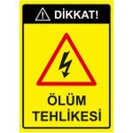 ZiPrinter Dikkat Ölüm Tehlikesi Isg Uyarı Levhası Pvc A4 21X30 cm - 21 x 30 cm