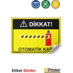 ZiPrinter Dikkat! Otomatik Kapı Isg Uyarı Levhası Etiket 25X35 cm - 25 x 35 cm - Etiket Sticker