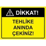 ZiPrinter Dikkat Tehlike Anında Çekiniz Isg Uyarı Levhası Pvc A4 21X30 cm - 21 x 30 cm