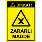 ZiPrinter Dikkat! Zararlı Madde Isg Uyarı Levhası Pvc A5 15X21 cm - 15 x 21 cm