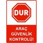 ZiPrinter Dur Araç Güvenlik Kontrolü! Isg Uyarı Levhası Pvc A4 21X30 cm - 21 x 30 cm