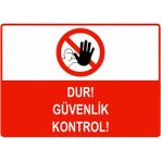 ZiPrinter Dur Güvenlik Kontrol Isg Uyarı Levhası Pvc A4 21X30 cm - 21 x 30 cm