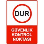 ZiPrinter Dur Güvenlik Kontrol Noktası Isg Uyarı Levhası Pvc A3 30X42 cm - 30 x 42 cm