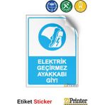ZiPrinter Elektrik Geçirmez Ayakkabı Giy! Isg Uyarı Levhası Etiket 70X100 cm - 70 x 100 cm - Etiket Sticker