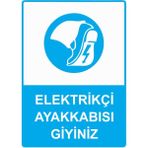 ZiPrinter Elektrikçi Ayakkabısı Giyiniz Isg Uyarı Levhası Pvc A4 21X30 cm - 21 x 30 cm