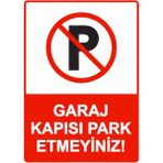 ZiPrinter Garaj Kapısı Park Etmeyiniz! Isg Uyarı Levhası Pvc A5 15X21 cm - 15 x 21 cm