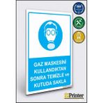 ZiPrinter Gaz Maskesini Kullandıktan Sonra Temizle ve Kutuda Sakla Isg Uyarı Levhası Dekota 25X35 cm - 25 x 35 cm - Dekota Forex
