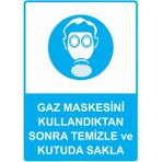 ZiPrinter Gaz Maskesini Kullandıktan Sonra Temizle ve Kutuda Sakla Isg Uyarı Levhası Pvc A3 30X42 cm - 30 x 42 cm