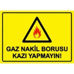 ZiPrinter Gaz Nakil Borusu Kazı Yapmayın! Isg Uyarı Levhası Pvc A5 15X21 cm - 15 x 21 cm