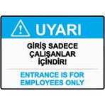 ZiPrinter Giriş Sadece Çalışanlar Içindir! Entrance Is For Employees Isg Uyarı Levhası Pvc A3 30X42 cm - 30 x 42 cm
