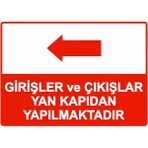 ZiPrinter Girişler ve Çıkışlar Yan Kapıdan Yapılmaktadır Isg Uyarı Levhası Pvc A3 30X42 cm - 30 x 42 cm
