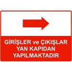 ZiPrinter Girişler ve Çıkışlar Yan Kapıdan Yapılmaktadır Isg Uyarı Levhası Pvc A4 21X30 cm - 21 x 30 cm