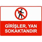 ZiPrinter Girişler, Yan Sokaktandır Isg Uyarı Levhası Pvc A5 15X21 cm - 15 x 21 cm