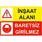 ZiPrinter Inşaat Alanı Baretsiz Girilmez Isg Uyarı Levhası Pvc A3 30X42 cm - 30 x 42 cm