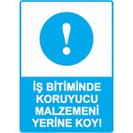 ZiPrinter Iş Bitiminde Koruyucu Malzemeni Yerine Koy! Isg Uyarı Levhası Pvc A4 21X30 cm - 21 x 30 cm