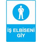 ZiPrinter Iş Elbiseni Giy Isg Uyarı Levhası Pvc A5 15X21 cm - 15 x 21 cm