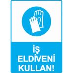 ZiPrinter Iş Eldiveni Kullan! Isg Uyarı Levhası Pvc A5 15X21 cm - 15 x 21 cm