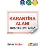 ZiPrinter Karantina Alanı Quarantine Area Isg Uyarı Levhası Etiket 70X100 cm - 70 x 100 cm - Etiket Sticker
